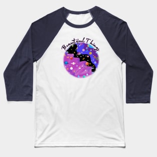 beautiful things Baseball T-Shirt